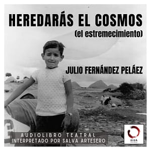 'Heredarás el cosmos (el estremecimiento)', de Julio Fernández Peláez
