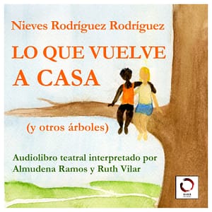 'Lo que vuelve a casa (y otros árboles)', de Nieves Rodríguez Rodríguez